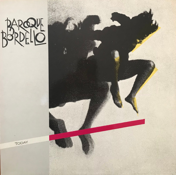 Baroque Bordello - Today (1984) [EP]