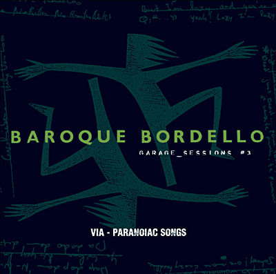 Baroque Bordello - Via - Paranoiacs Songs (2005) [2CD]