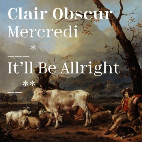Clair Obscur - Mercredi / It'll Be Allright (2020) [Single]