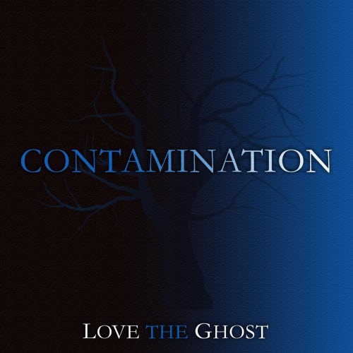 Love The Ghost - Contamination (2024)