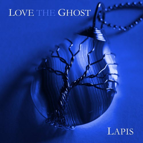 Love The Ghost - Lapis (2021)