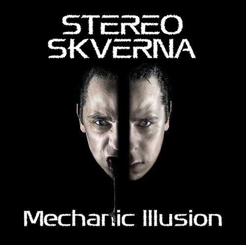 Stereo Skverna - Mechanic Illusion (2012)