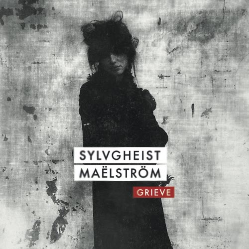 Sylvgheist Maëlström - Grieve (2025)