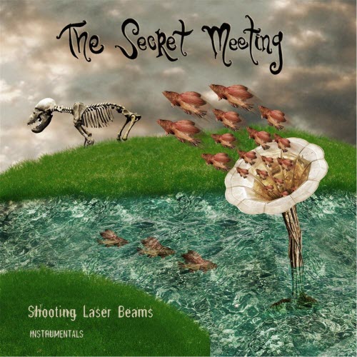 The Secret Meeting - Shooting Laser Beams (Instrumentals) (2007) [EP]