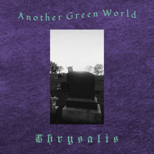 Another Green World - Chrysalis (2025)