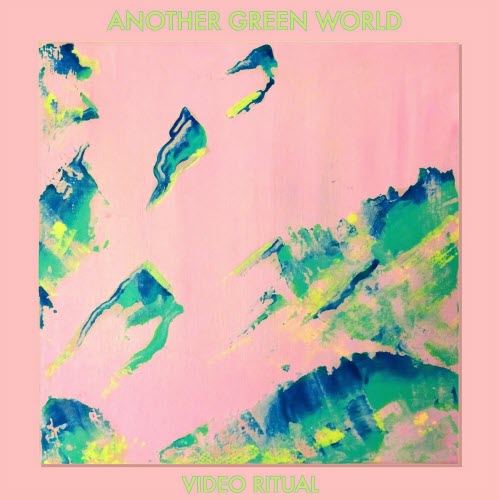 Another Green World - Video Ritual (2018)