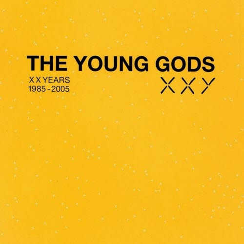 The Young Gods - XX Years 1985-2005 (2005) [2CD]