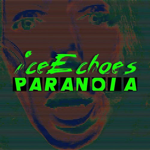 iceEchoes - Paranoia (2023) [Single]