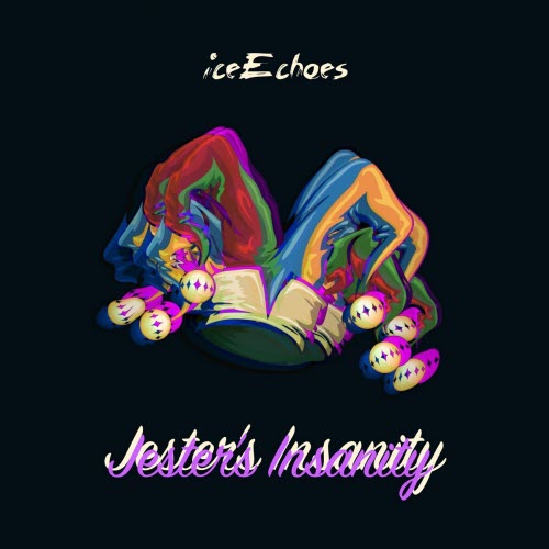 iceEchoes - Jester's Insanity (2022) [Single]