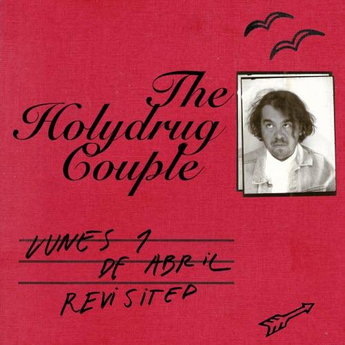 The Holydrug Couple - Lunes 1 De Abril Revisited Especial (2025) [EP]