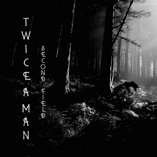 Twice A Man - Second Field (2025) [Single]