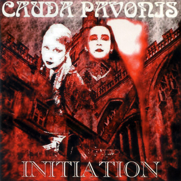Cauda Pavonis - Initiation (1999) [EP]