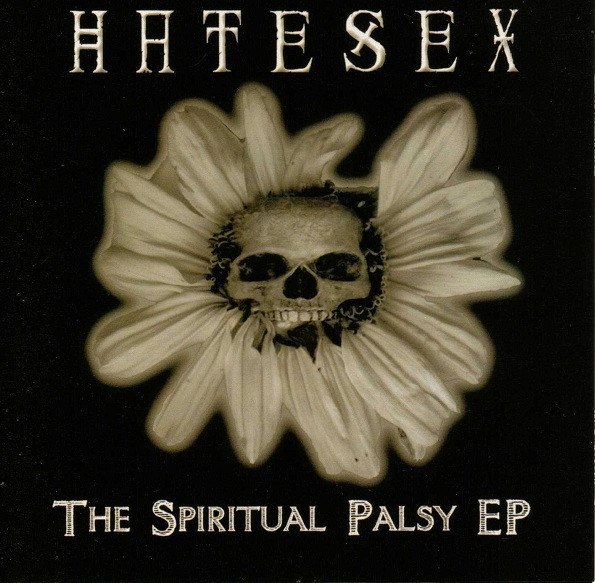 Hatesex - The Spiritual Palsy (2004) [EP]