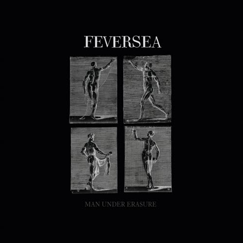Feversea - Man Under Erasure (2025)