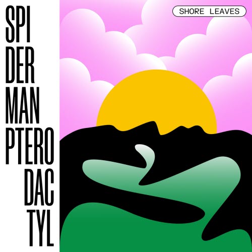 Spiderman Pterodactyl - Shore Leaves (2025) [EP]