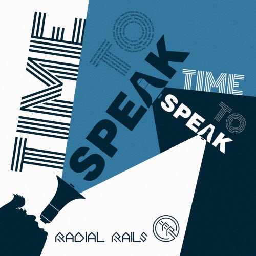 Radial Rails - Time To Speak (2025) [EP]