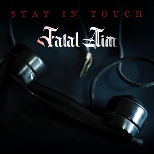 Fatal Aim - Stay In Touch (2025) [Single]