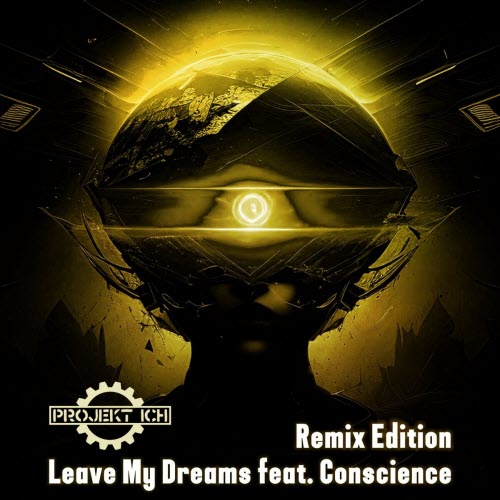 Projekt Ich - Leave My Dreams (Remix Edition) (2025) [EP]