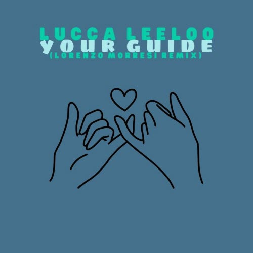 Lucca Leeloo - Your Guide (2025) [Single]