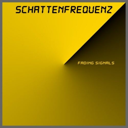 Schattenfrequenz - Fading Signals (2025) [Single]