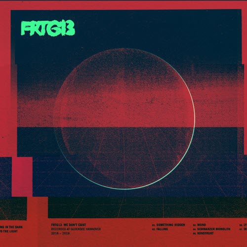 FRTG13 - We Don't Exist (2019)
