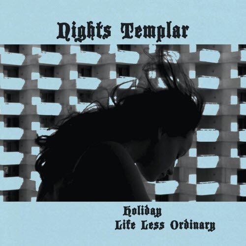 Nights Templar - Holiday/Life Less Ordinary (2025) [Single]
