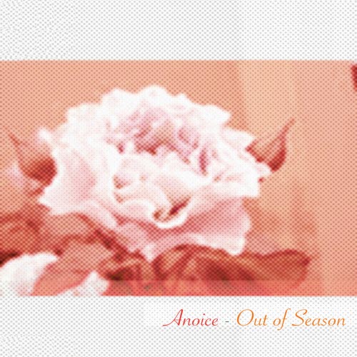 Anoice - Out Of Season (2008)