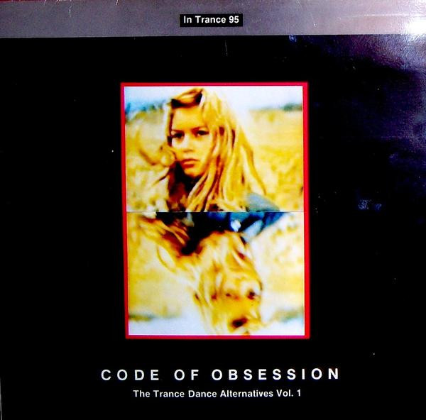 In Trance 95 - Code Of Obsession (The Trance Dance Alternatives Vol. 1) (1990)