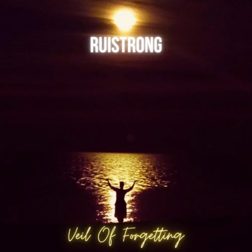 Ruistrong - Veil Of Forgetting (2022)