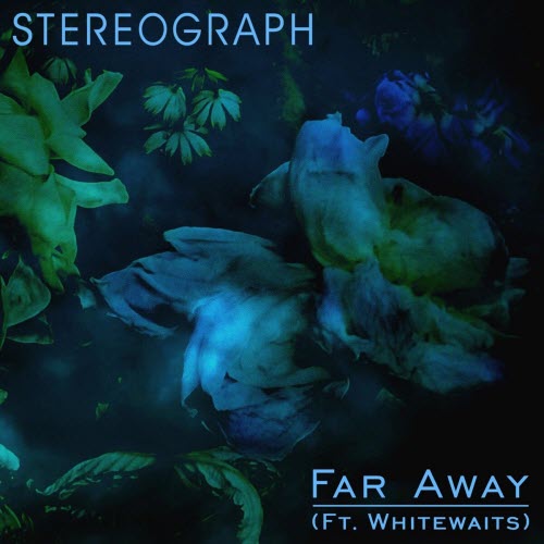 Stereograph - Far Away (2025) [Single]