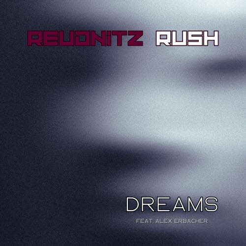 Reudnitz Rush - Dreams (2024) [Single]