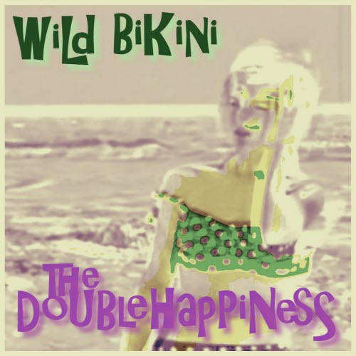 The Double Happiness - Wild Bikini (2020) [Single]