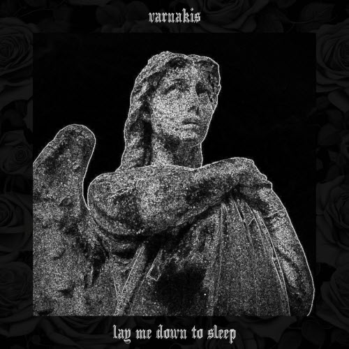 Varnakis - Lay Me Down To Sleep (2024) [Single]