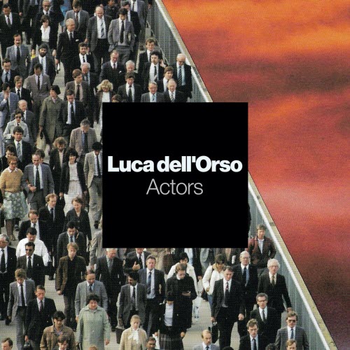 Luca Dell'Orso - Actors (2025) [EP]