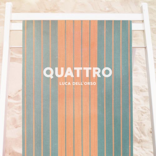 Luca Dell'Orso - Quattro (2018) [EP]