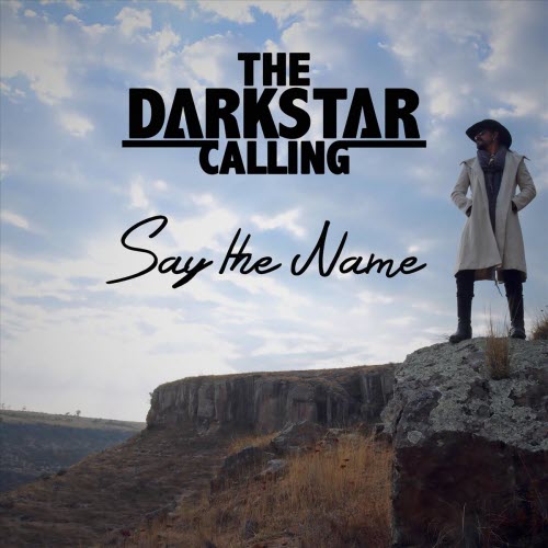 The Darkstar Calling - Say The Name (2025) [Single]