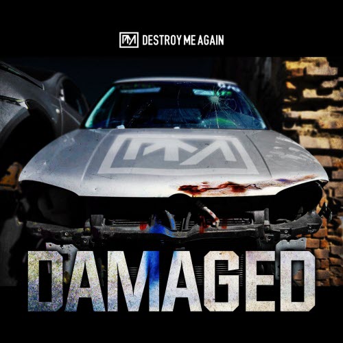 Destroy Me Again - Damaged (2025) [EP]