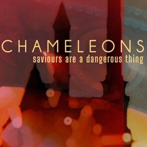 The Chameleons - Saviours Are A Dangerous Thing (2025) [Single]