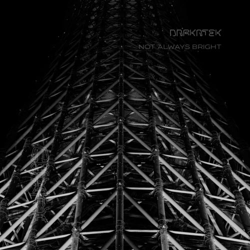 Darkatek - Not Always Bright (2023)