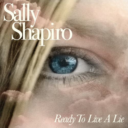 Sally Shapiro - Ready To Live A Lie (2025)