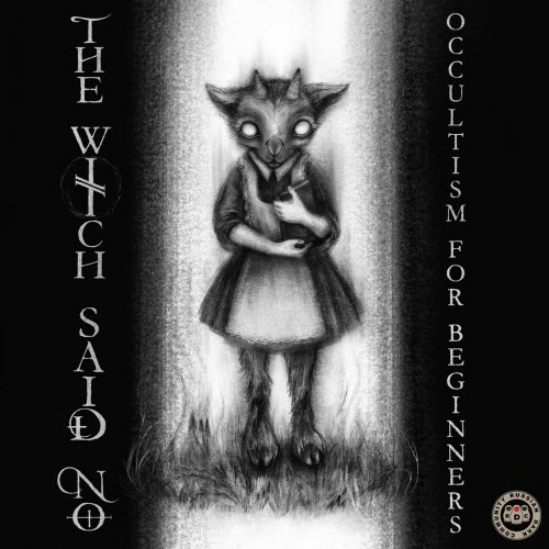 The Witch Said No - Occultism For Beginners (2025) [EP]