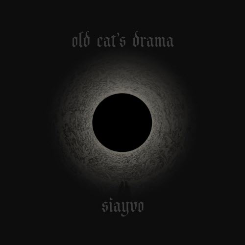 Old Cat's Drama - Siayvo (2025) [EP]
