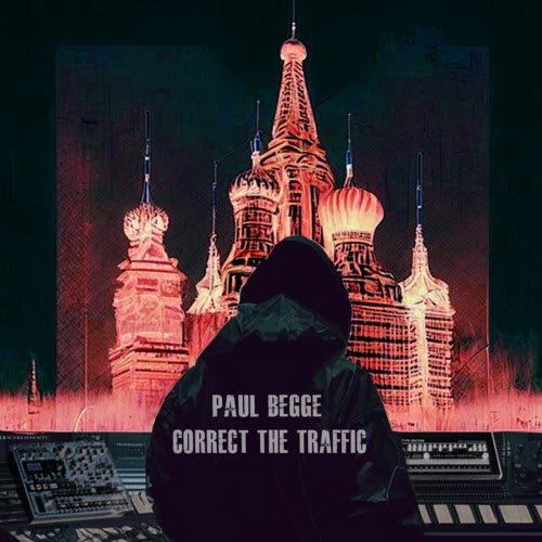 Paul Begge - Correct The Traffic (2023) [EP]