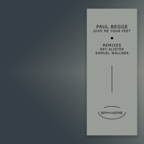 Paul Begge - Give Me Your Feet (2021) [EP]