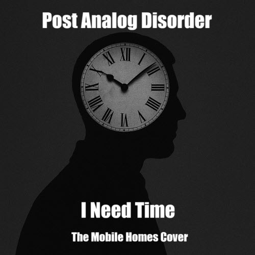 Post Analog Disorder - I Need Time (2025) [Single]