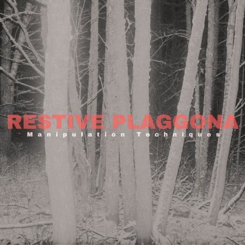 Restive Plaggona - Manipulation Techniques (2025) [Single]