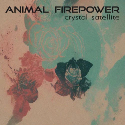 Animal Firepower - Crystal Satellite (2025) [EP]