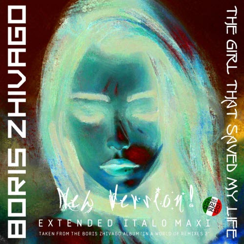 Boris Zhivago - The Girl That Saved My Life (2021) [EP]