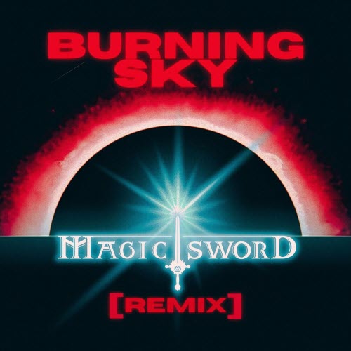 Christine - Burning Sky (Magic Sword Remix) (2025) [Single]