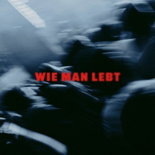 Kind Kaputt - Wie Man Lebt (2025) [Single]